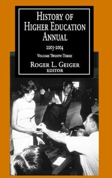 History of Higher Education Annual: 2003-2004 by Roger L. Geiger