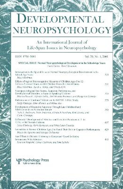 Normal Neuropsychological Development in the School-age Years: A Special Issue of developmental Neuropsychology by Marit Korkman