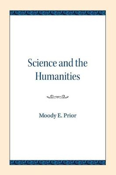 Science and the Humanities by Moody E. Prior
