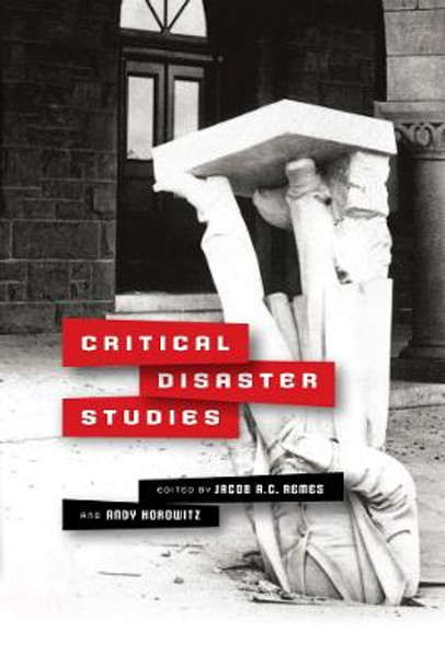 Critical Disaster Studies by Jacob A C Remes