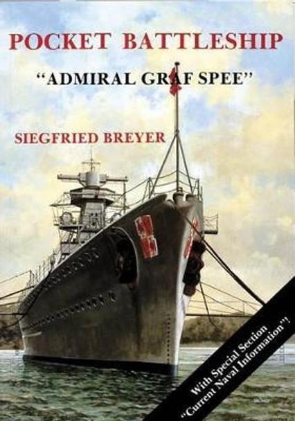 Pocket Battleship: Admiral Graf Spree by Siegfried Breyer