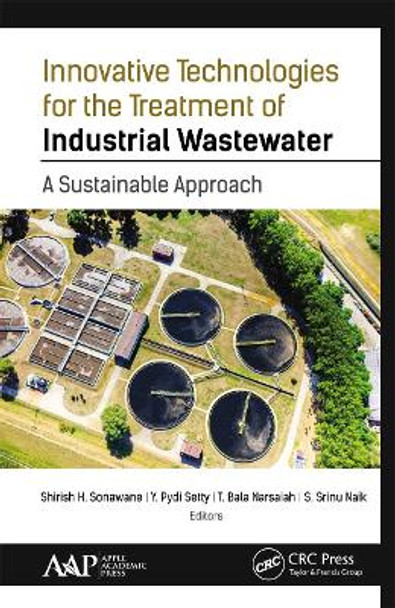 Innovative Technologies for the Treatment of Industrial Wastewater: A Sustainable Approach by Shirish H. Sonawane