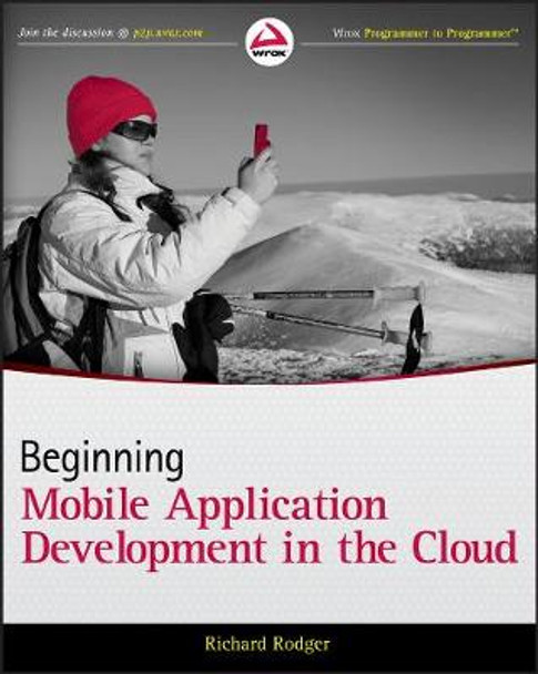 Beginning Mobile Application Development in the Cloud by Richard Rodger