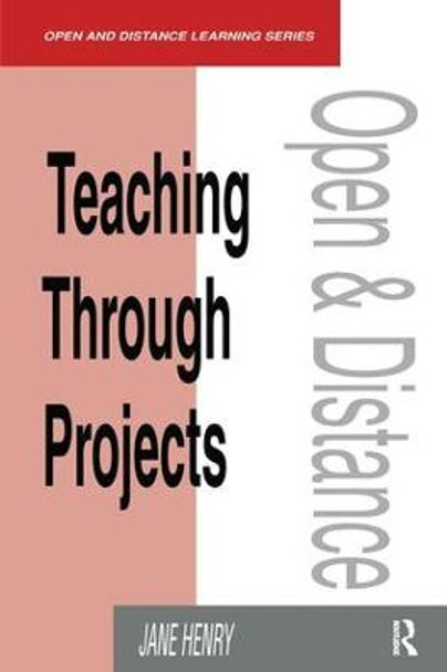 Teaching Through Projects by Henry, Jane