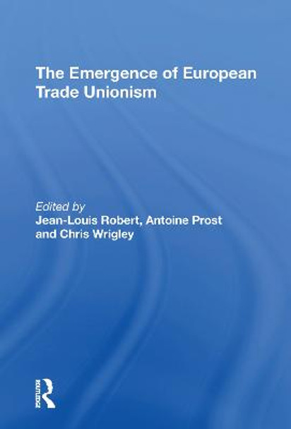 The Emergence of European Trade Unionism by Jean-Louis Robert