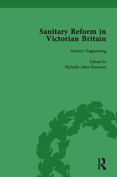 Sanitary Reform in Victorian Britain, Part I Vol 3 by Michelle Allen-Emerson