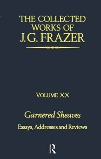 Garnered Sheaves by Sir James G. Frazer