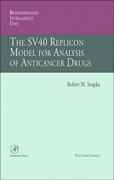 The SV40 Replicon Model for Analysis of Anticancer Drugs by Robert M. Snapka