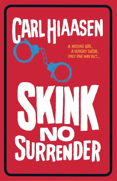 Skink No Surrender Carl Hiaasen 9781780622194