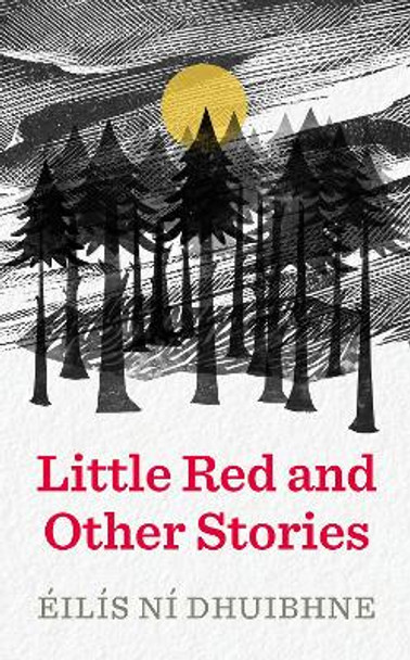 Little Red and Other Stories by Eilis Ni Dhuibhne