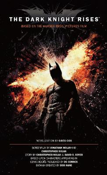 Dark Knight Rises - The Official Movie Novelization by Greg Cox