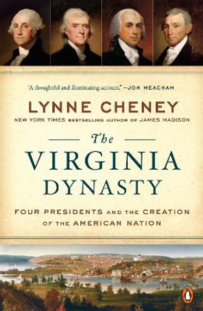 The Virginia Dynasty by Lynne Cheney