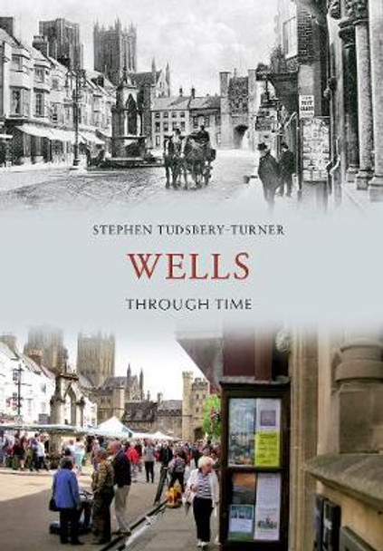 Wells Through Time by Stephen Tudsbery-Turner