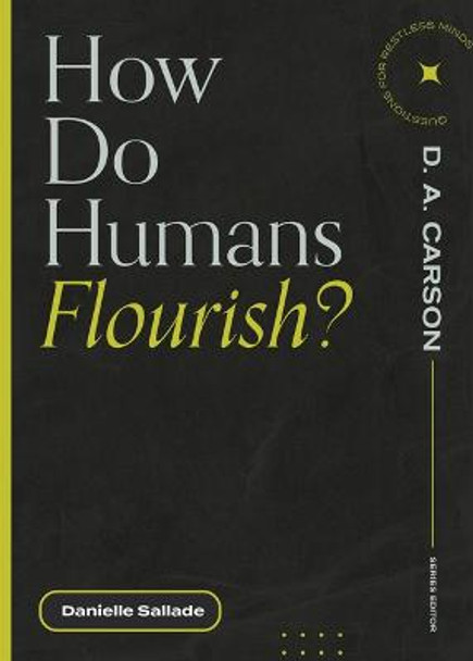 How Do Humans Flourish? by Danielle Sallade How Do Humans Flourish? by Danielle Sallade