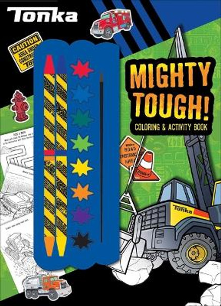 Tonka: Mighty Tough! by Grace Baranowski