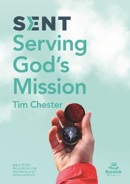 Sent: Serving God's Mission by Tim Chester