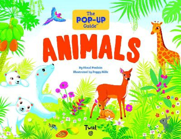 The Pop-Up Guide: Animals by Maud Poulain