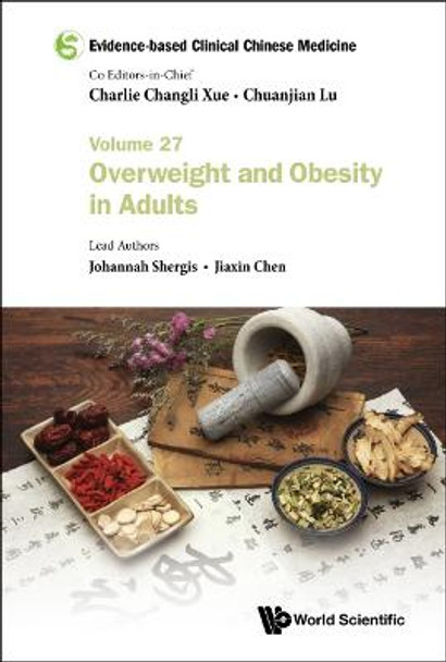 Evidence-based Clinical Chinese Medicine - Volume 27: Overweight And Obesity In Adults by Charlie Changli Xue