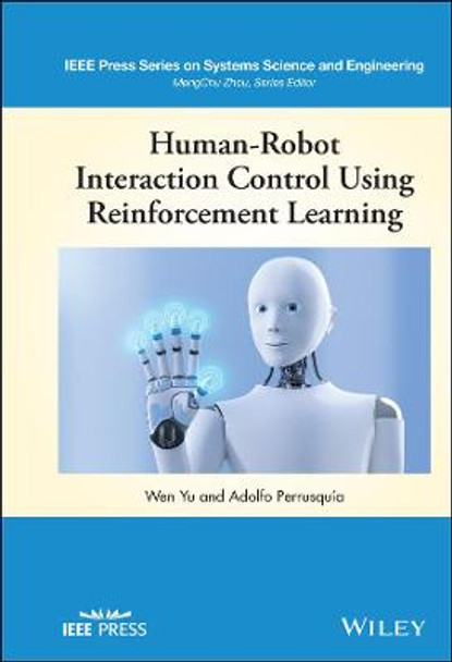 Human-Robot Interaction Control Using Reinforcement Learning by Wen Yu