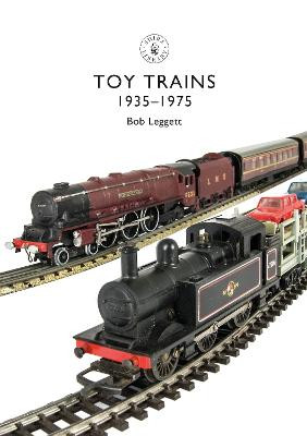 Toy Trains by Bob Leggett