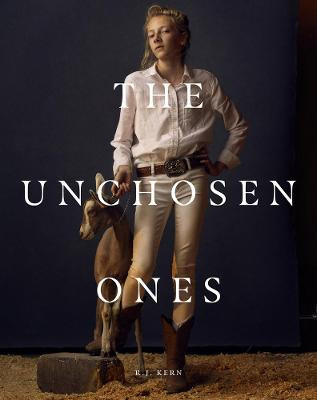 R.J. Kern: The Unchosen Ones by R J Kern