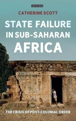 State Failure in Sub-Saharan Africa by Catherine Scott