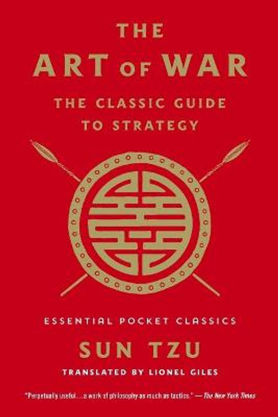 The Art of War: The Classic Guide to Strategy: Essential Pocket Classics by Sun Tzu