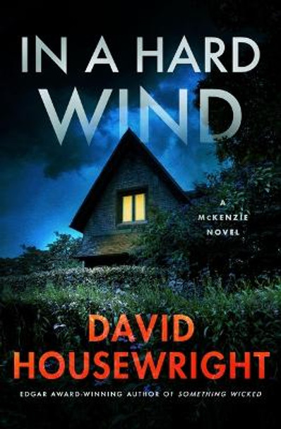 In a Hard Wind: A McKenzie Novel by David Housewright