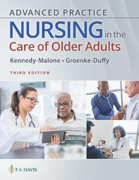 Advanced Practice Nursing in the Care of Older Adults by Laurie Kennedy-Malone