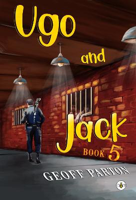 Ugo and Jack Book 5 by Geoff Parton