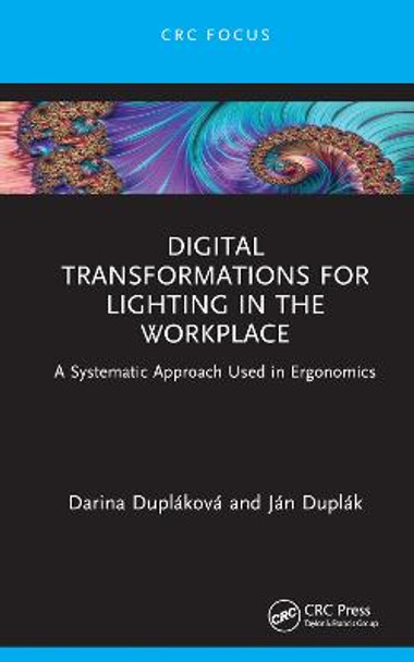 Digital Transformations for Lighting in the Workplace: A Systematic Approach Used in Ergonomics by Darina Dupláková