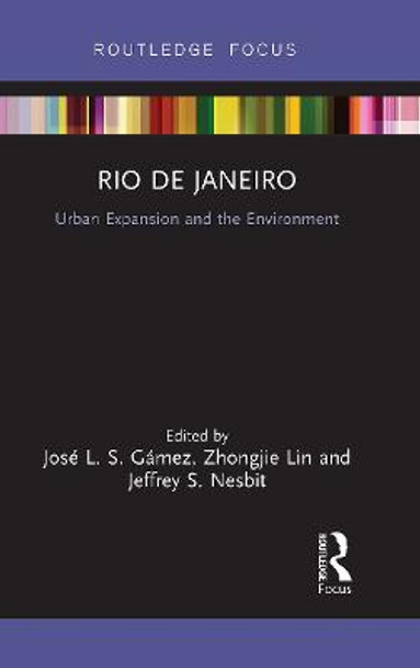 Rio de Janeiro: Urban Expansion and the Environment by Zhongjie Lin