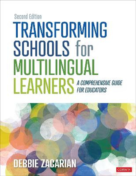 Transforming Schools for Multilingual Learners: A Comprehensive Guide for Educators by Debbie Zacarian