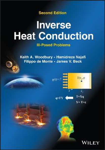 Inverse Heat Conduction – Ill–Posed Problems, Second Edition by Woodbury