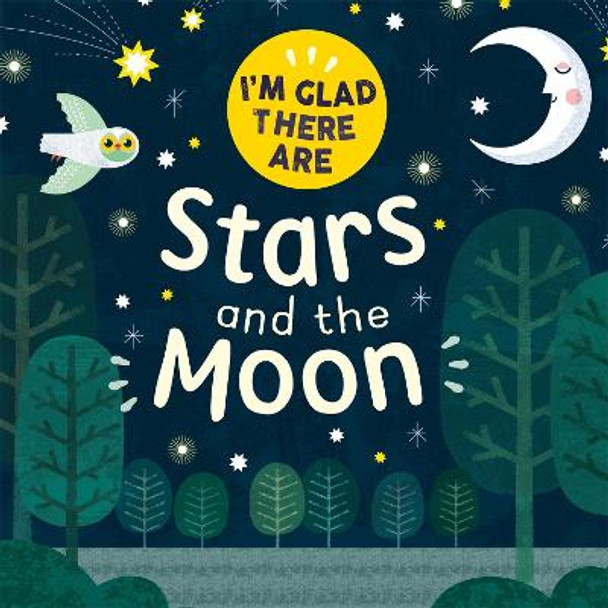 I'm Glad There Are: Stars and the Moon by Fiona Powers