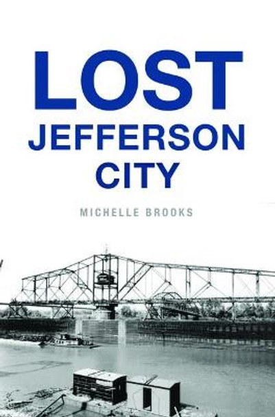 Lost Jefferson City by Michelle Brooks