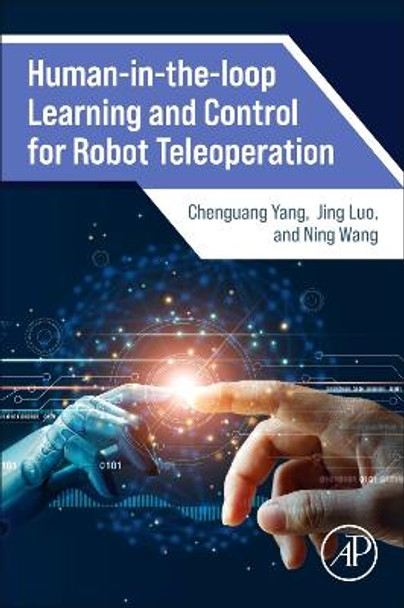 Human-in-the-loop Learning and Control for Robot Teleoperation by Chenguang Yang