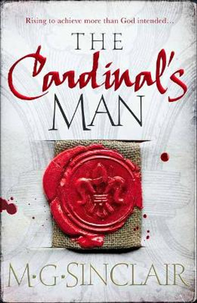 The Cardinal's Man by M. G. Sinclair