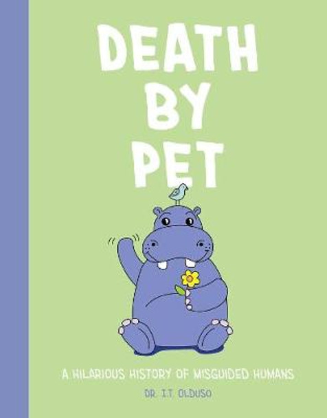 Death by Pet: A Hilariously History of Misguided Pets by Cider Mill Press