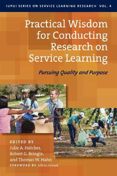 Practical Wisdom for Conducting Research on Service Learning: Pursuing Quality and Purpose by Julie A. Hatcher