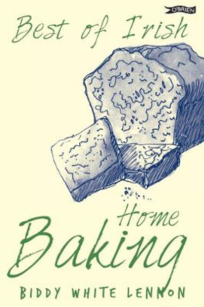 Best of Irish Home Baking by Biddy White Lennon