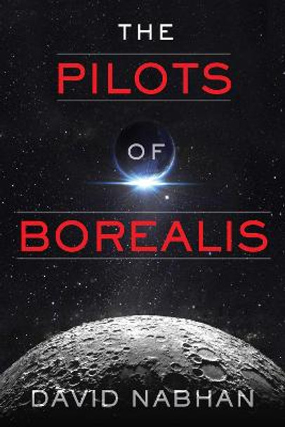 The Pilots of Borealis by David Nabhan