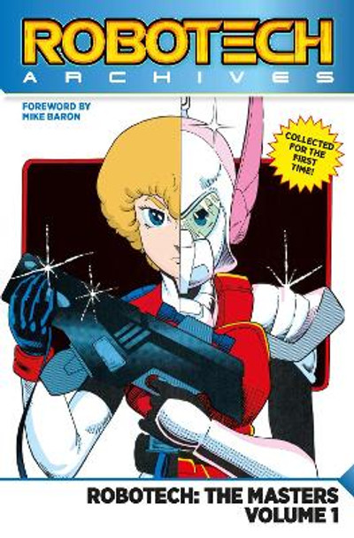 Robotech Archives: Masters Volume 1 by Mike Baron