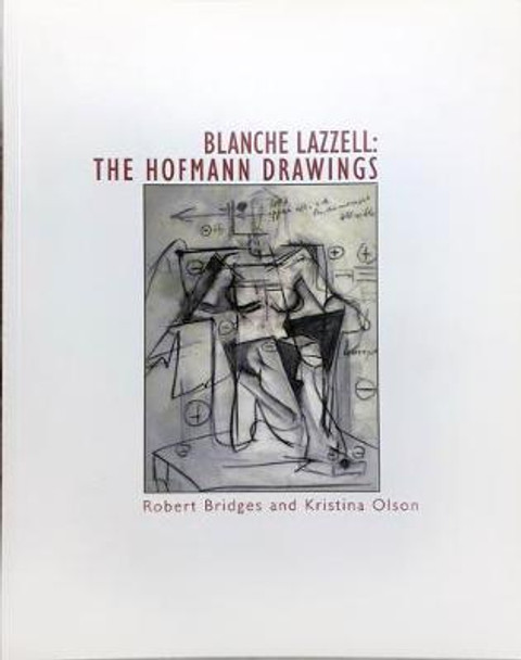 Blanche Lazzell: The Hofmann Drawings by Robert C Bridges