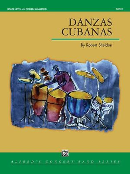 Danzas Cubanas: Conductor Score by Robert Sheldon