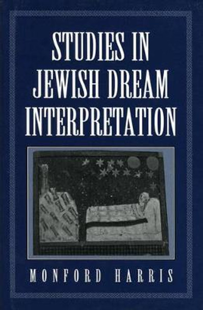 Studies in Jewish Dream Interpretation by Monford Harris