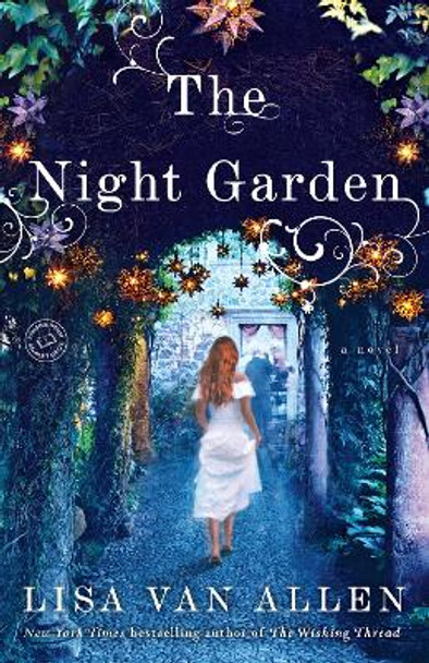 The Night Garden: A Novel by Lisa Van Allen