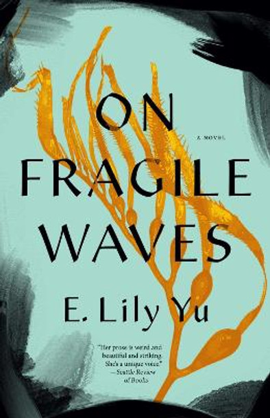 On Fragile Waves by E. Lily Yu