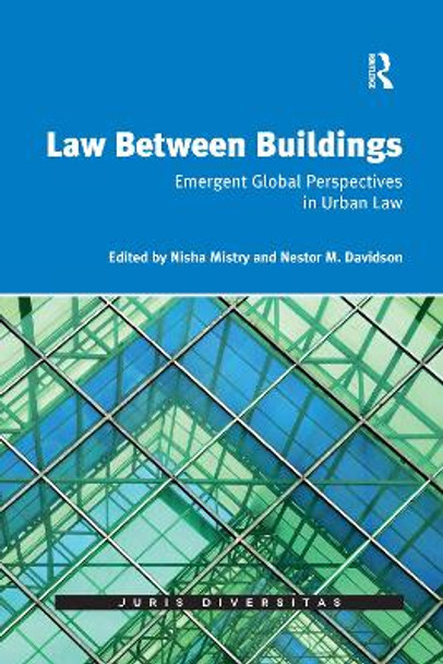 Law Between Buildings: Emergent Global Perspectives in Urban Law by Nestor Davidson