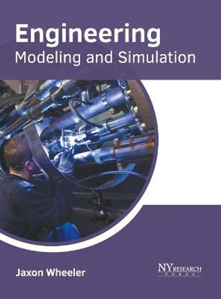 Engineering: Modeling and Simulation by Jaxon Wheeler